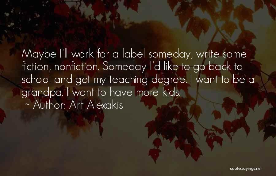 Go Back To School Quotes By Art Alexakis