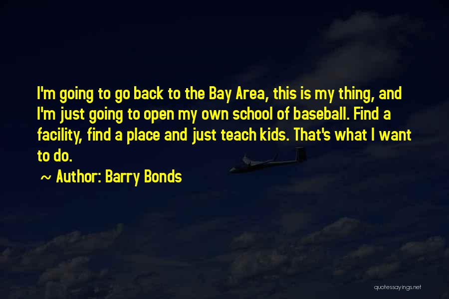 Go Back To School Quotes By Barry Bonds