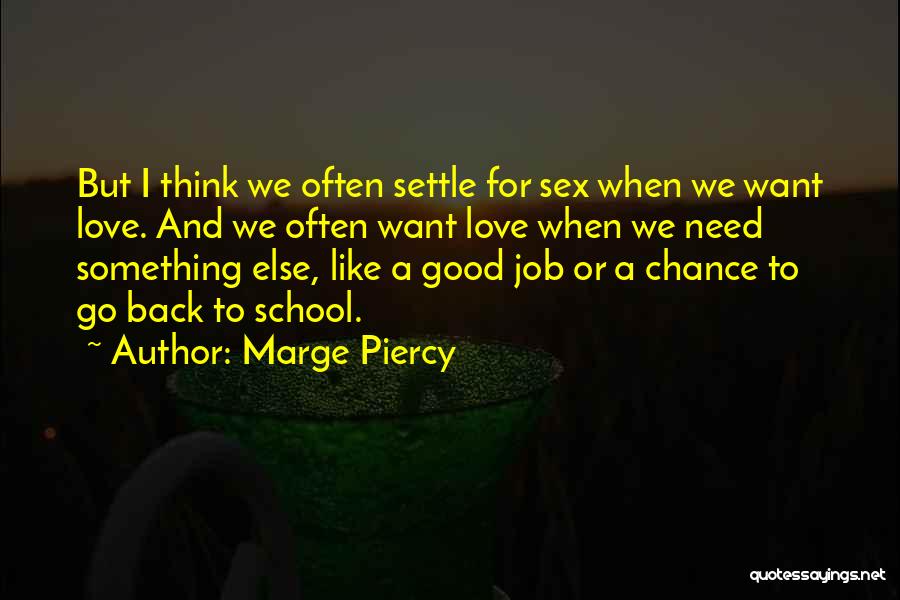 Go Back To School Quotes By Marge Piercy