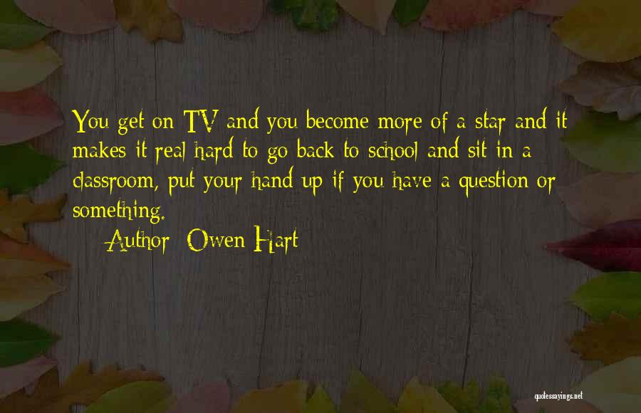 Go Back To School Quotes By Owen Hart