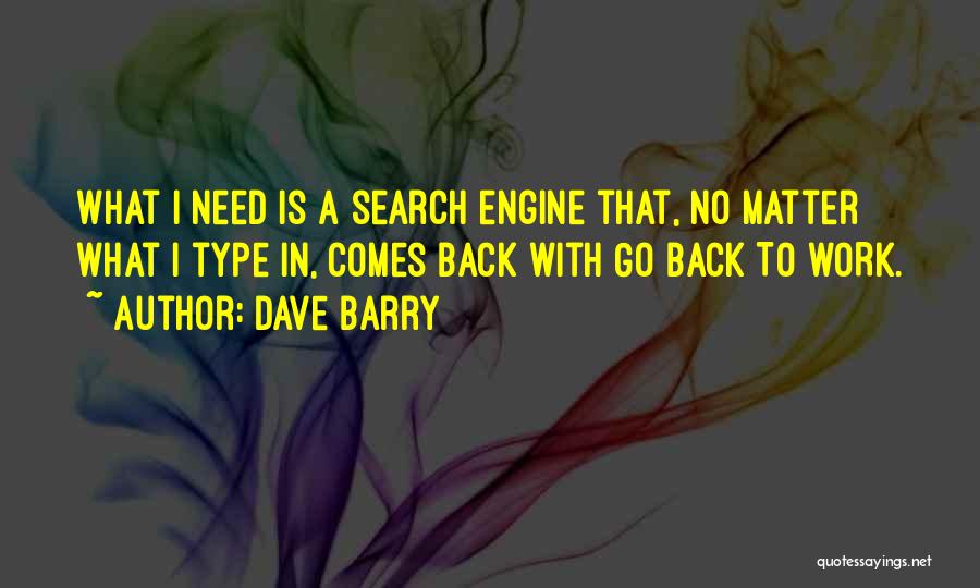 Go Back To Work Quotes By Dave Barry