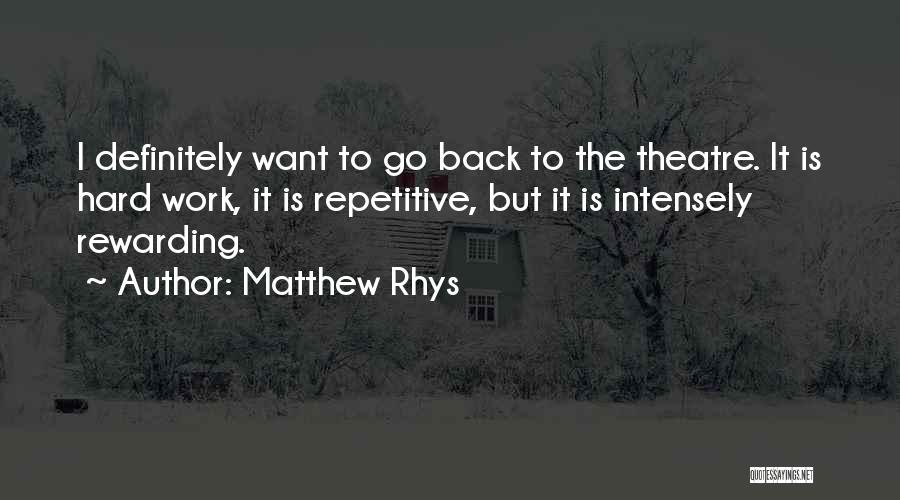 Go Back To Work Quotes By Matthew Rhys