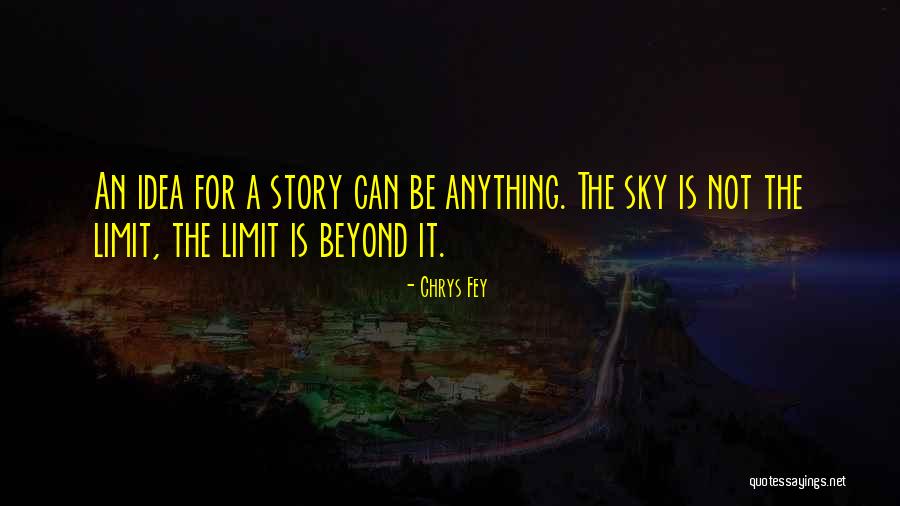 Go Beyond The Limit Quotes By Chrys Fey