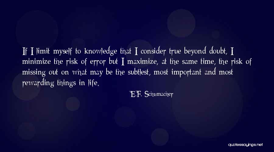 Go Beyond The Limit Quotes By E.F. Schumacher Go Beyond The Limit Quotes By E.F. Schumacher