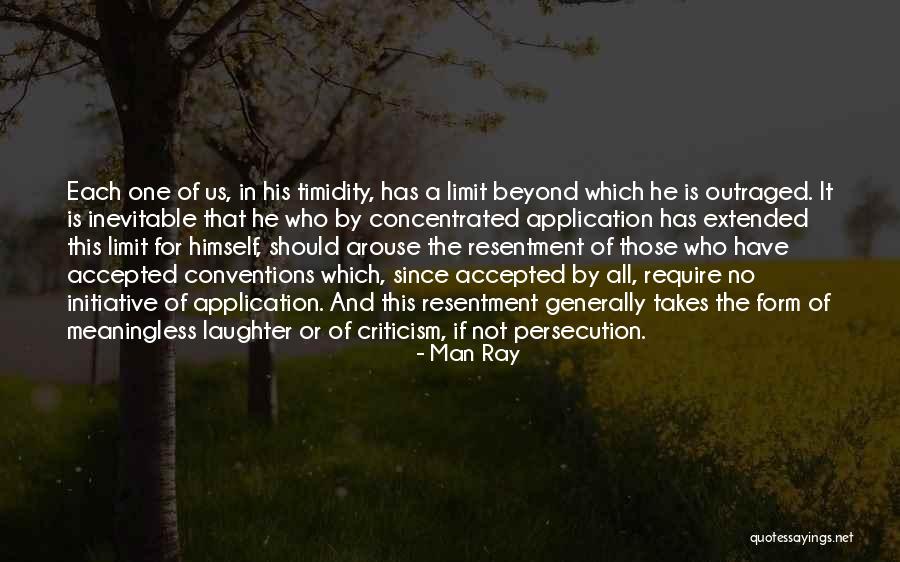 Go Beyond The Limit Quotes By Man Ray Go Beyond The Limit Quotes By Man Ray
