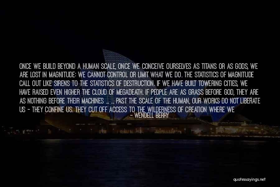 Go Beyond The Limit Quotes By Wendell Berry Go Beyond The Limit Quotes By Wendell Berry