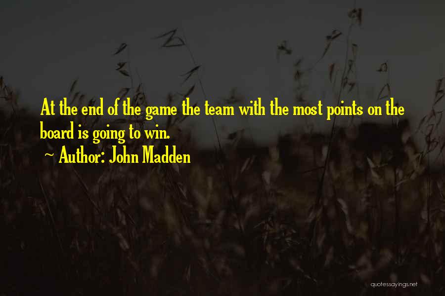 Go Board Game Quotes By John Madden