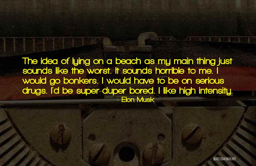 Go Bonkers Quotes By Elon Musk Go Bonkers Quotes By Elon Musk
