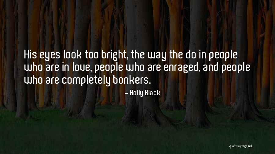 Go Bonkers Quotes By Holly Black Go Bonkers Quotes By Holly Black