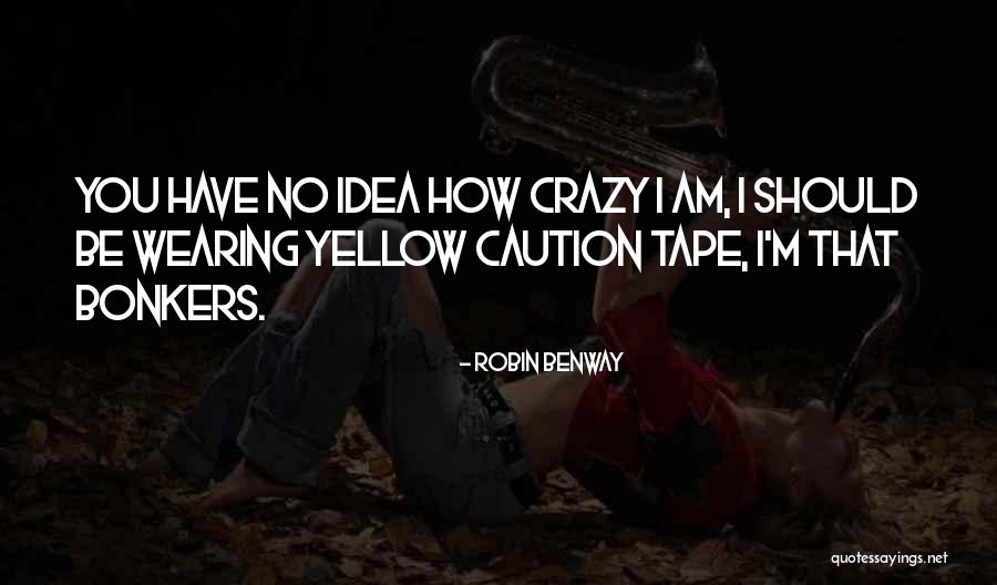 Go Bonkers Quotes By Robin Benway Go Bonkers Quotes By Robin Benway