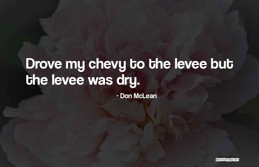 Go Chevy Quotes By Don McLean Go Chevy Quotes By Don McLean