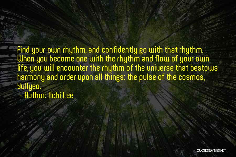 Go Confidently Quotes By Ilchi Lee