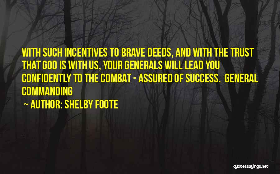 Go Confidently Quotes By Shelby Foote