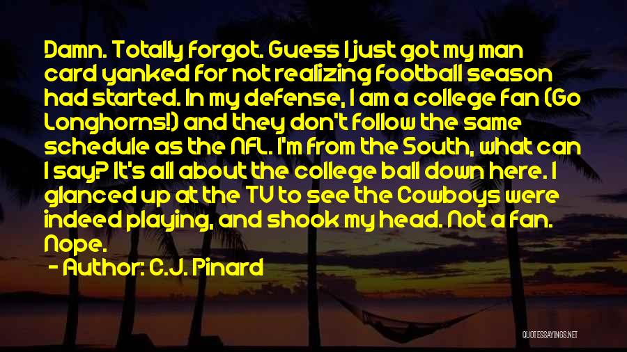 Go Cowboys Quotes By C.J. Pinard