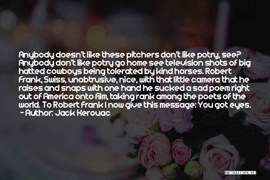 Go Cowboys Quotes By Jack Kerouac