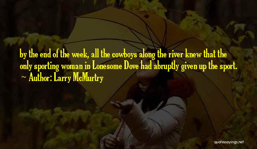 Go Cowboys Quotes By Larry McMurtry