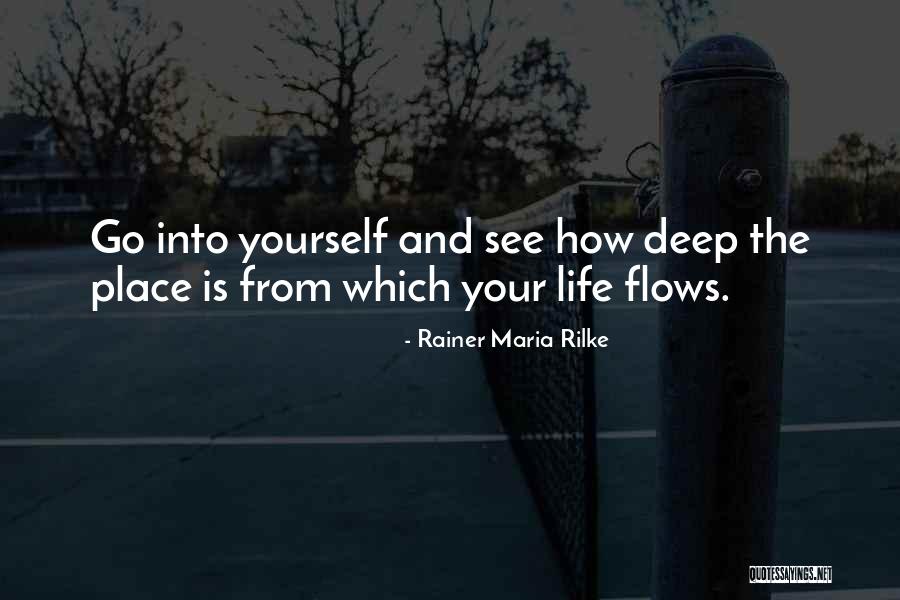 Go Deep Quotes By Rainer Maria Rilke Go Deep Quotes By Rainer Maria Rilke