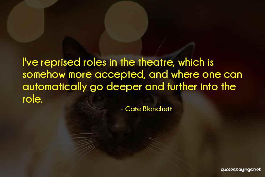 Go Deeper Quotes By Cate Blanchett Go Deeper Quotes By Cate Blanchett