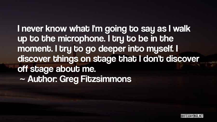 Go Deeper Quotes By Greg Fitzsimmons