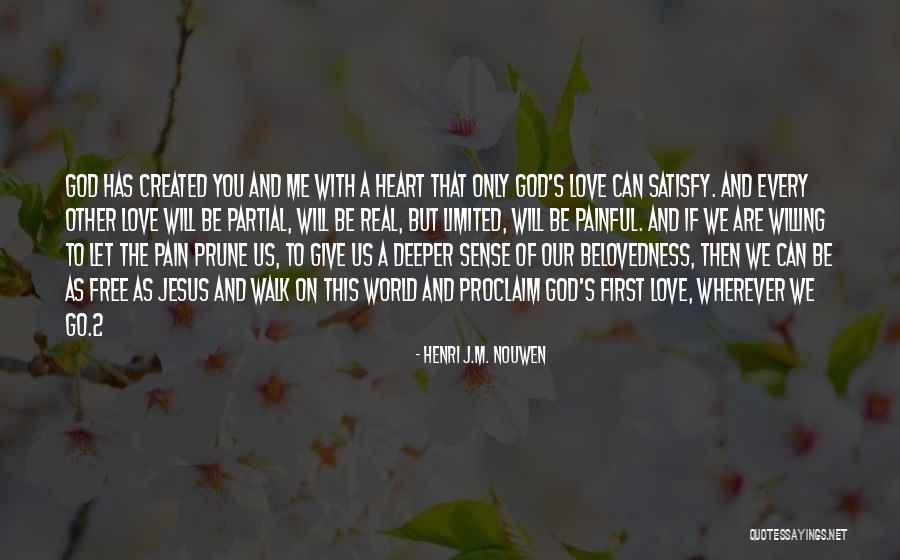 Go Deeper Quotes By Henri J.M. Nouwen Go Deeper Quotes By Henri J.M. Nouwen