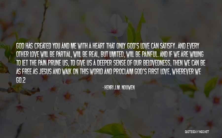 Go Deeper Quotes By Henri J.M. Nouwen