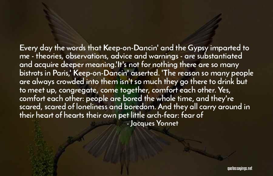 Go Deeper Quotes By Jacques Yonnet Go Deeper Quotes By Jacques Yonnet