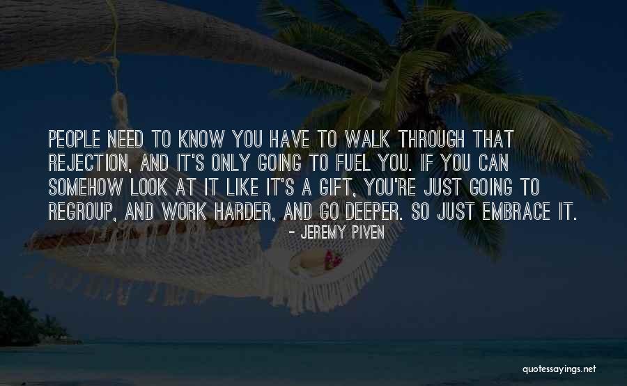 Go Deeper Quotes By Jeremy Piven