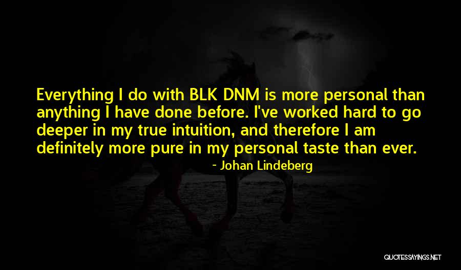 Go Deeper Quotes By Johan Lindeberg