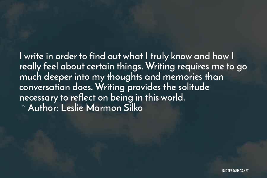Go Deeper Quotes By Leslie Marmon Silko