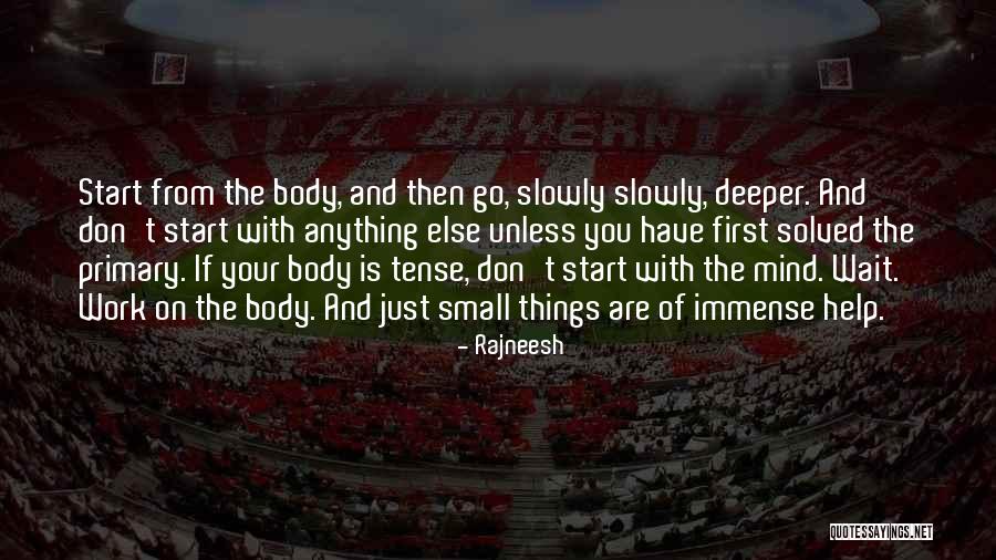 Go Deeper Quotes By Rajneesh