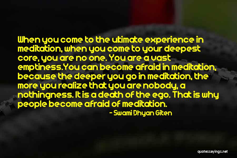 Go Deeper Quotes By Swami Dhyan Giten