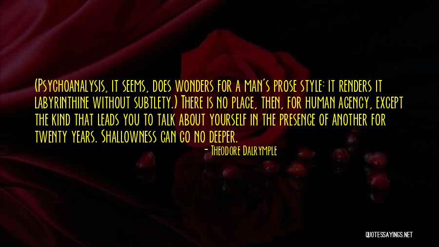 Go Deeper Quotes By Theodore Dalrymple Go Deeper Quotes By Theodore Dalrymple