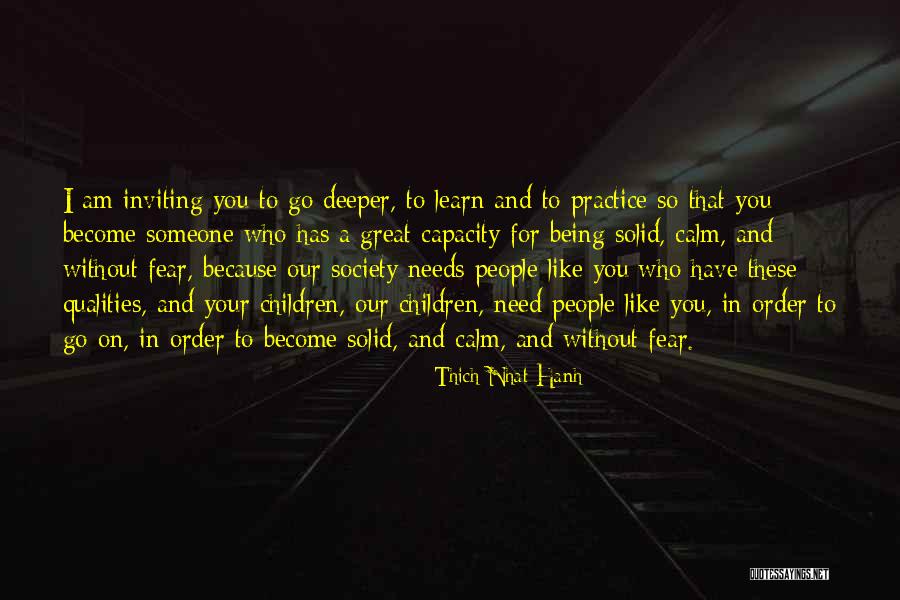 Go Deeper Quotes By Thich Nhat Hanh Go Deeper Quotes By Thich Nhat Hanh