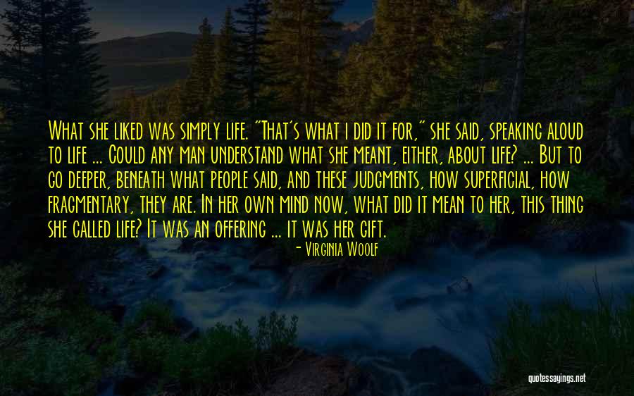 Go Deeper Quotes By Virginia Woolf