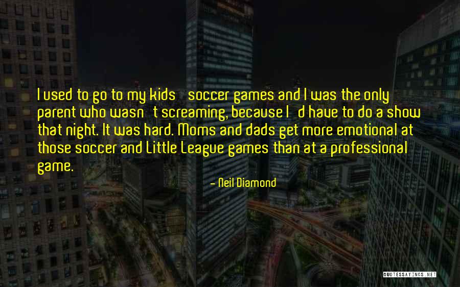 Go Diamond Quotes By Neil Diamond Go Diamond Quotes By Neil Diamond