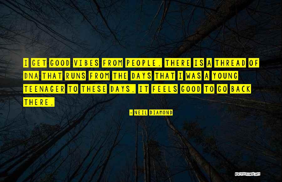 Go Diamond Quotes By Neil Diamond Go Diamond Quotes By Neil Diamond