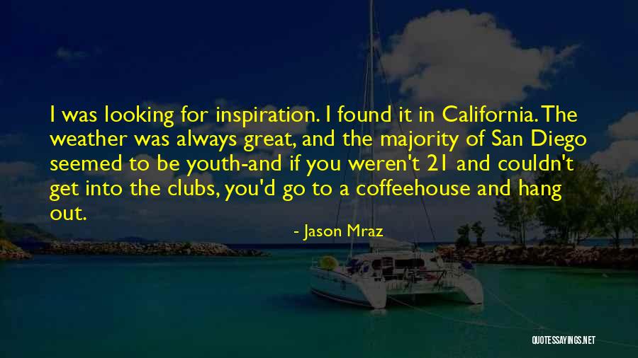 Go Diego Go Quotes By Jason Mraz