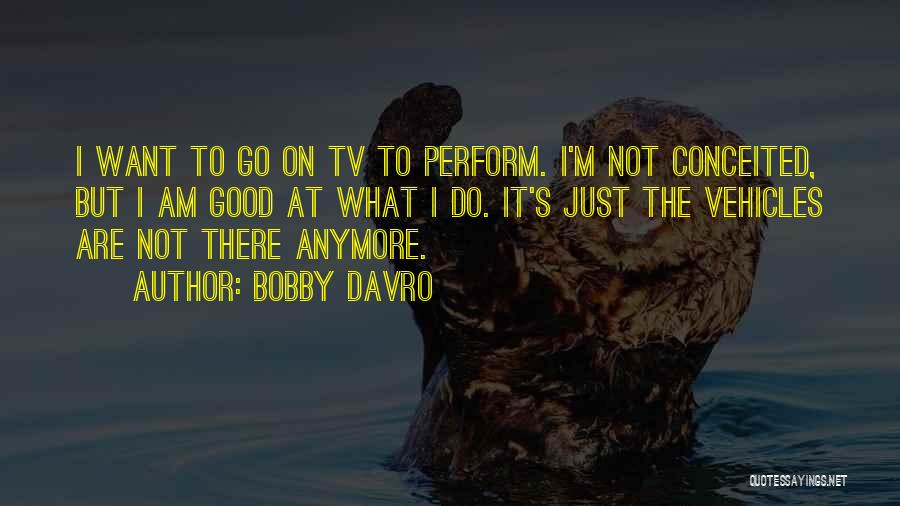 Go Do Good Quotes By Bobby Davro