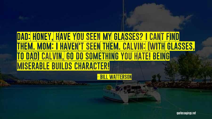 Go Do Something Quotes By Bill Watterson Go Do Something Quotes By Bill Watterson