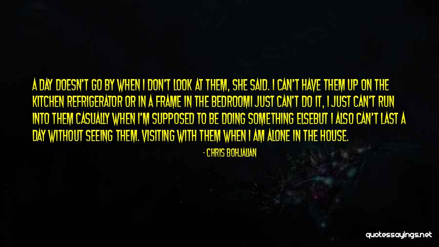 Go Do Something Quotes By Chris Bohjalian Go Do Something Quotes By Chris Bohjalian