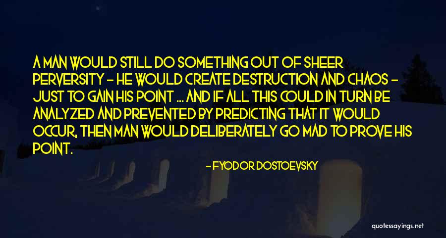 Go Do Something Quotes By Fyodor Dostoevsky Go Do Something Quotes By Fyodor Dostoevsky
