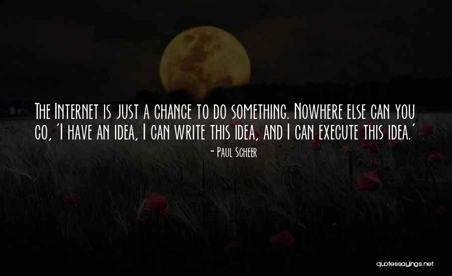 Go Do Something Quotes By Paul Scheer Go Do Something Quotes By Paul Scheer
