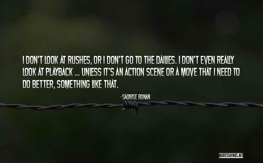 Go Do Something Quotes By Saoirse Ronan Go Do Something Quotes By Saoirse Ronan