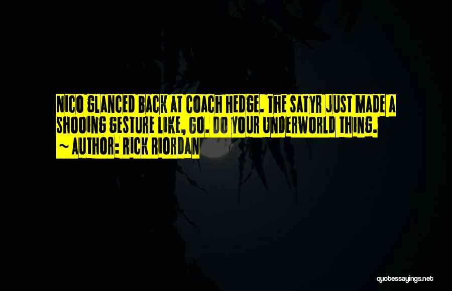 Go Do Your Thing Quotes By Rick Riordan