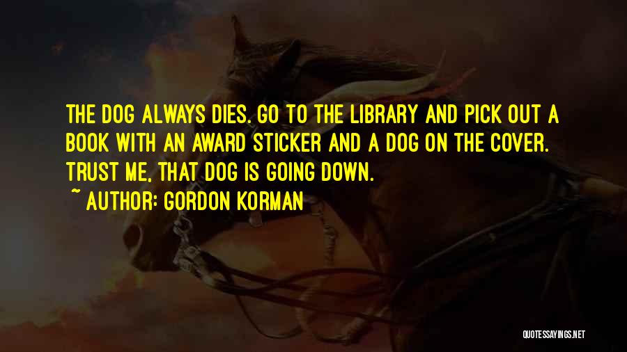 Go Dog Go Book Quotes By Gordon Korman