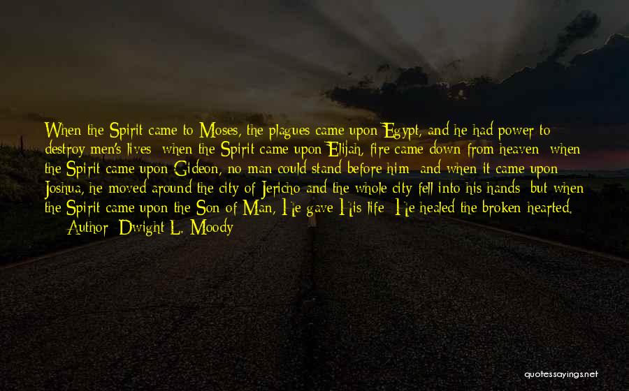 Go Down Moses Quotes By Dwight L. Moody