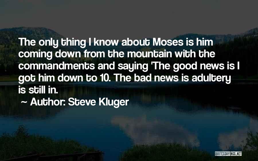 Go Down Moses Quotes By Steve Kluger