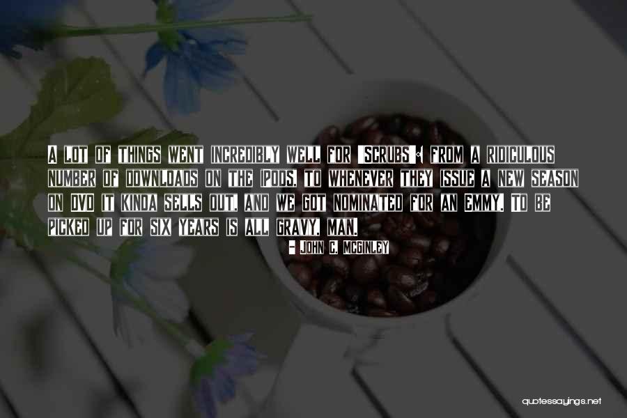 Go Downloads Quotes By John C. McGinley Go Downloads Quotes By John C. McGinley