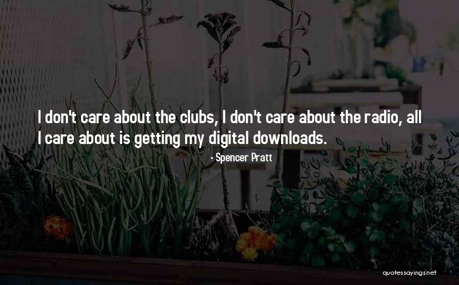 Go Downloads Quotes By Spencer Pratt Go Downloads Quotes By Spencer Pratt