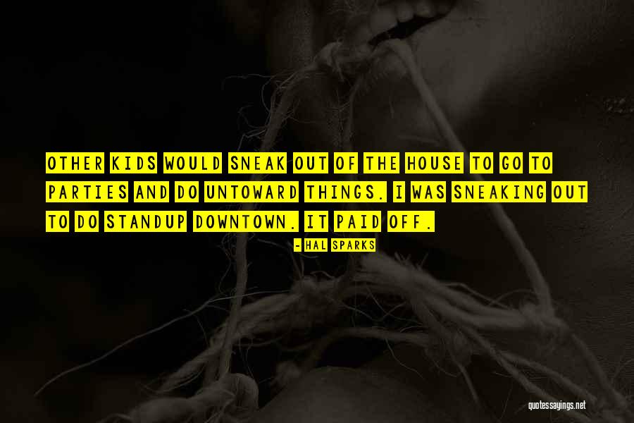 Go Downtown Quotes By Hal Sparks Go Downtown Quotes By Hal Sparks